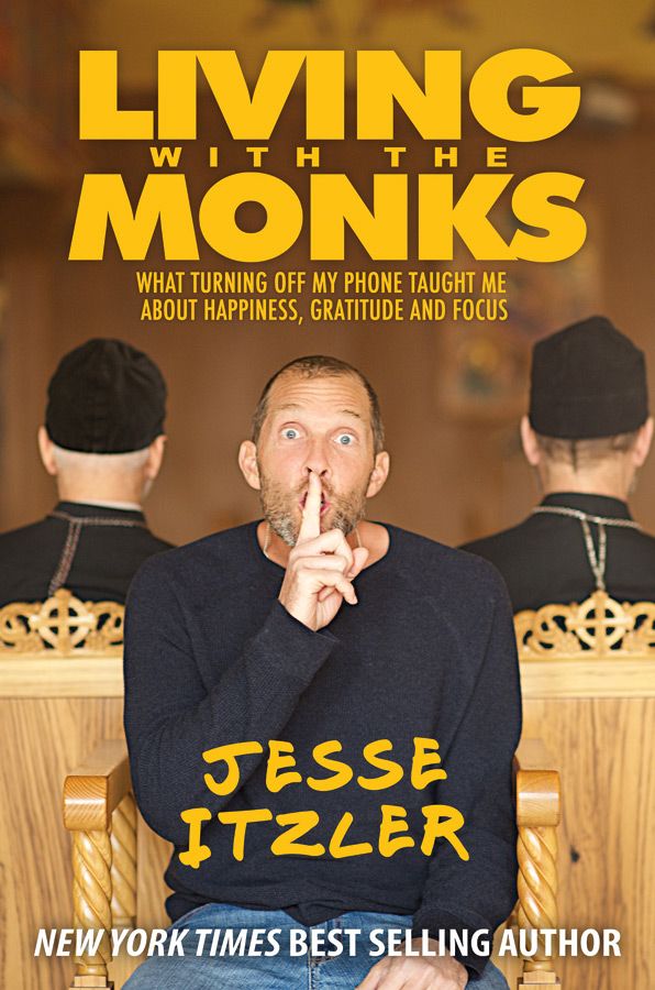 Jesse Itzler - Living With the Monks:</div>What Turning Off My Phone Taught Me